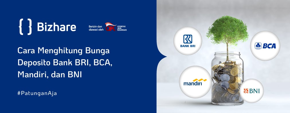 Cara Menghitung Bunga Deposito Bank BRI, BCA, Mandiri, dan BNI