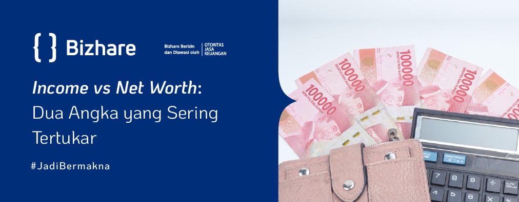 Perbedaan Income dan Net Worth